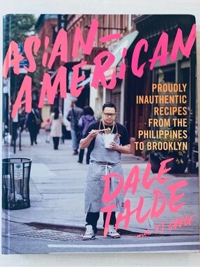Asian-American Dale Talde Inauthentic Recipes From The Philippines To Brooklyn